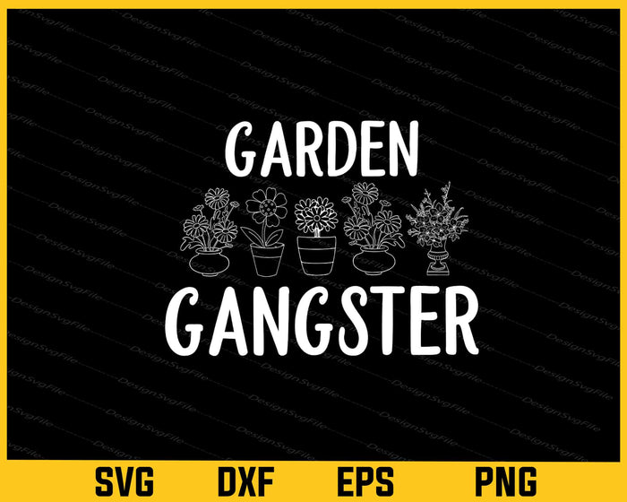Garden Gangster Gardening Svg Cutting Printable File  - Premium Cutting Files in SVG, PNG & EPS Formats - Premium SVG Cutting Files for Crafts