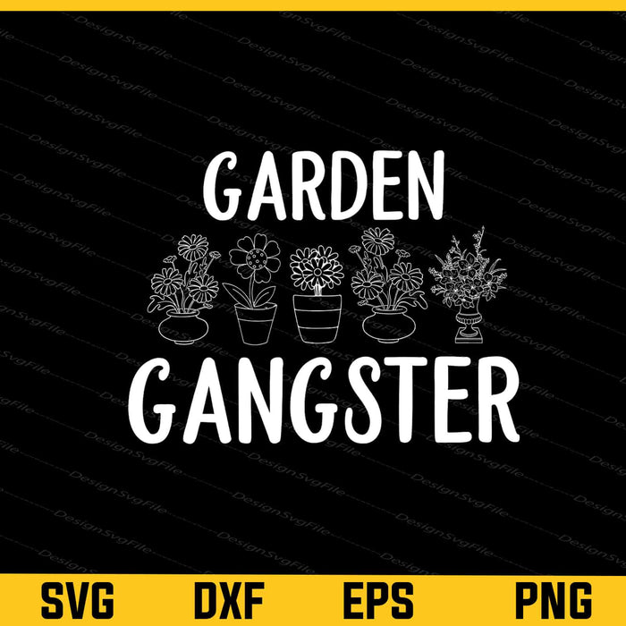 Garden Gangster Gardening Svg Cutting Printable File  - Premium Cutting Files in SVG, PNG & EPS Formats - Premium SVG Cutting Files for Crafts