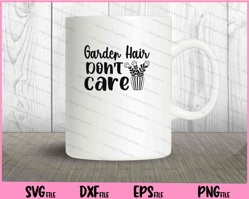 Garden Hair Don't Care mug