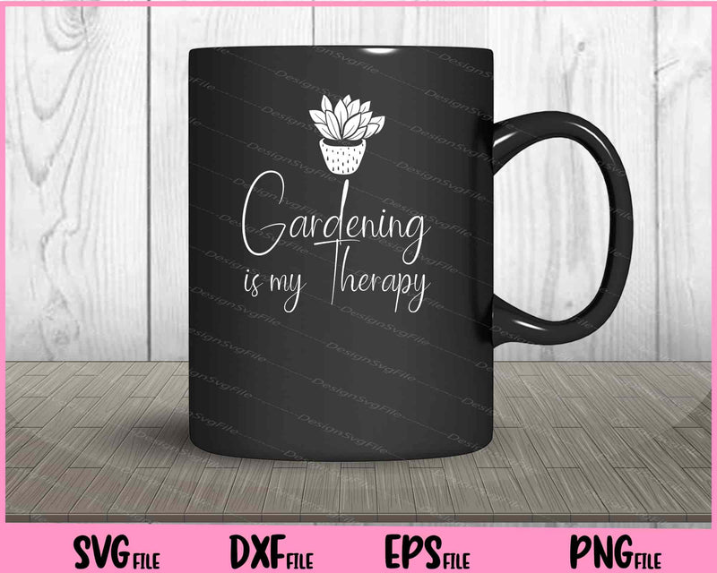 Gardening is my therapy mug