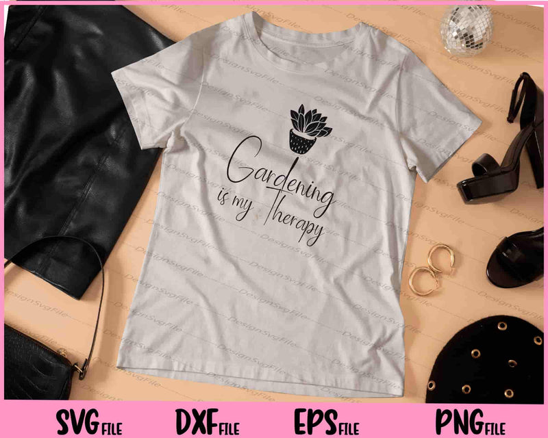 Gardening is my therapy t shirt