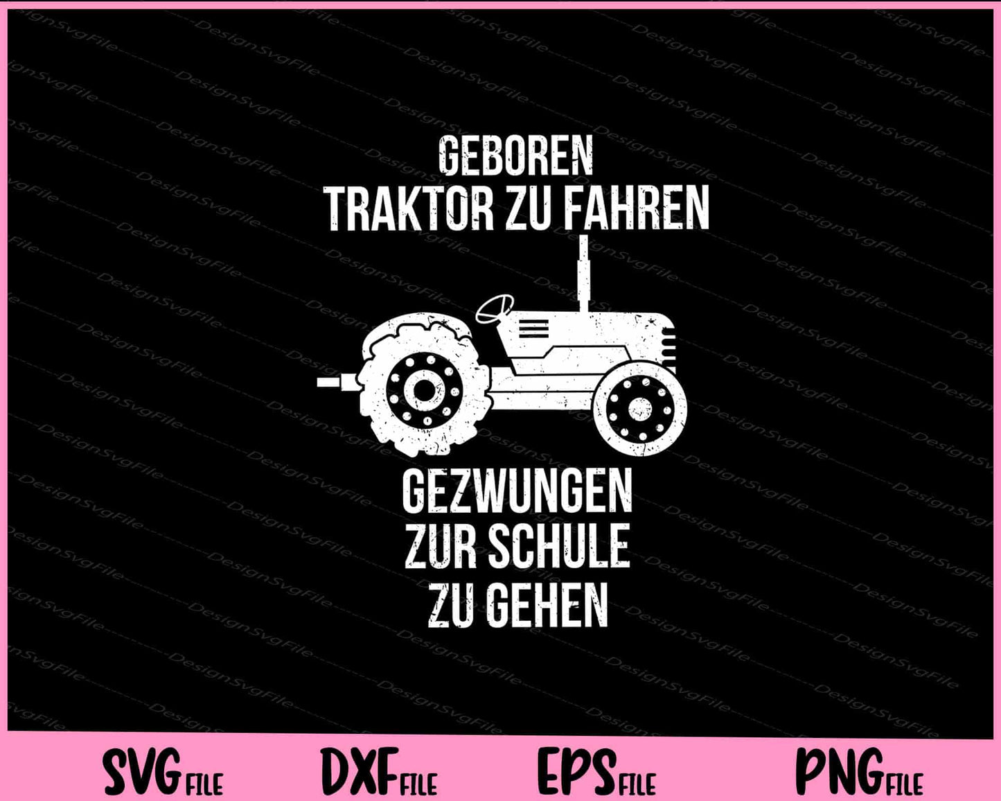 Geboren Traktor Zu Fahren Gezwungen Svg Cutting Printable Files  - Premium Cutting Files in SVG, PNG & EPS Formats - Premium SVG Cutting Files for Crafts