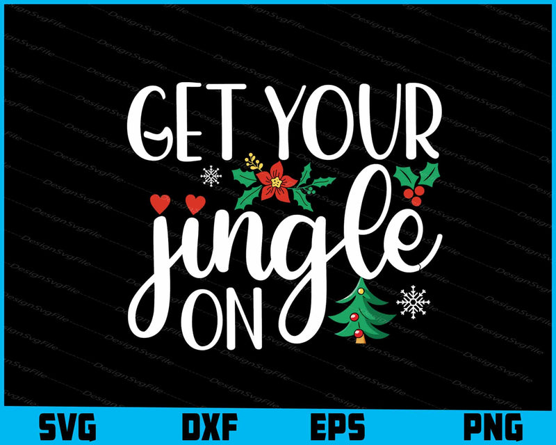 Get Your Jingle On Christmas