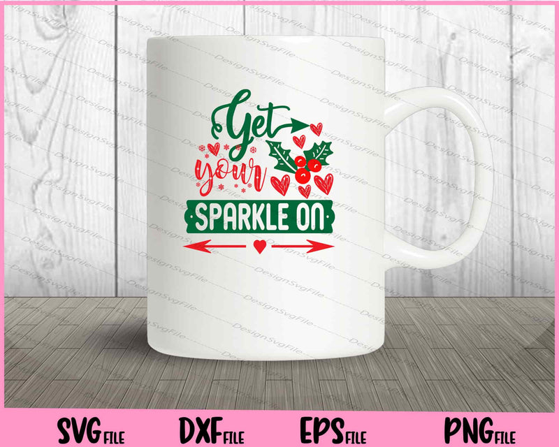 Get your sparkle on Christmas Svg Cutting Printable Files  - Premium Cutting Files in SVG, PNG & EPS Formats - Premium SVG Cutting Files for Crafts