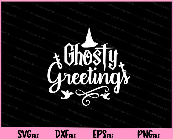 Ghosty Greetings Halloween Svg Cutting Printable Files  - Premium Cutting Files in SVG, PNG & EPS Formats - Premium SVG Cutting Files for Crafts