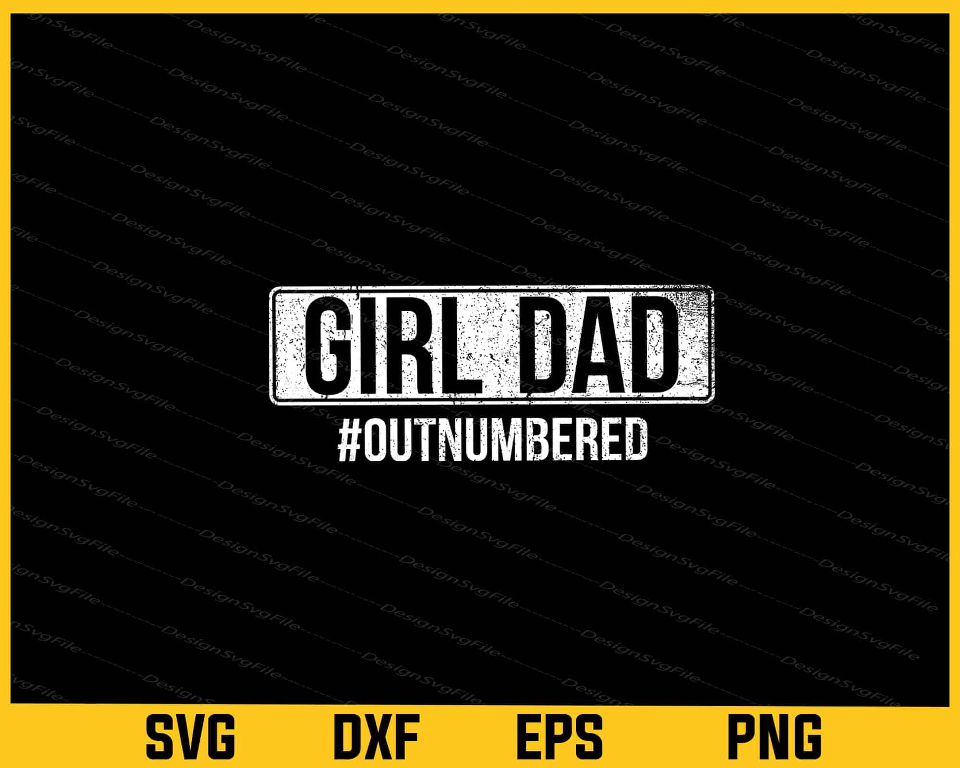 Girl Dad Outnumbered Svg Cutting Printable File  - Premium Cutting Files in SVG, PNG & EPS Formats - Premium SVG Cutting Files for Crafts