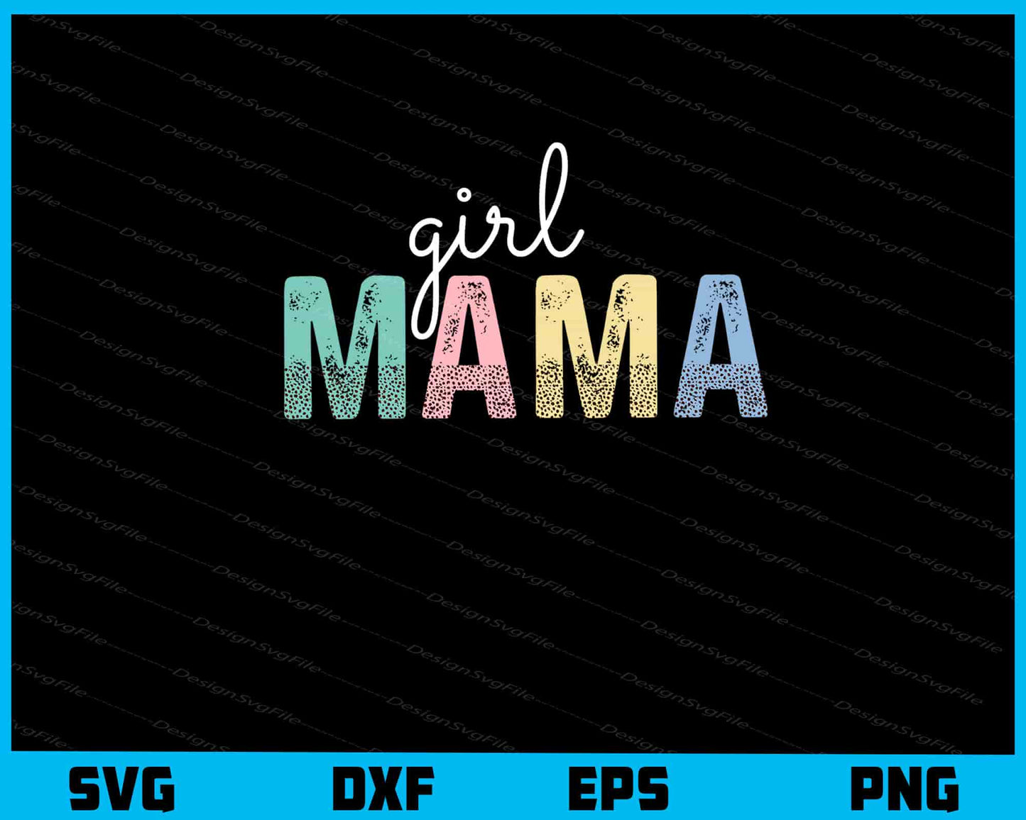 Girl Mama Funny Mother Day Svg Cutting Printable File  - Premium Cutting Files in SVG, PNG & EPS Formats - Premium SVG Cutting Files for Crafts