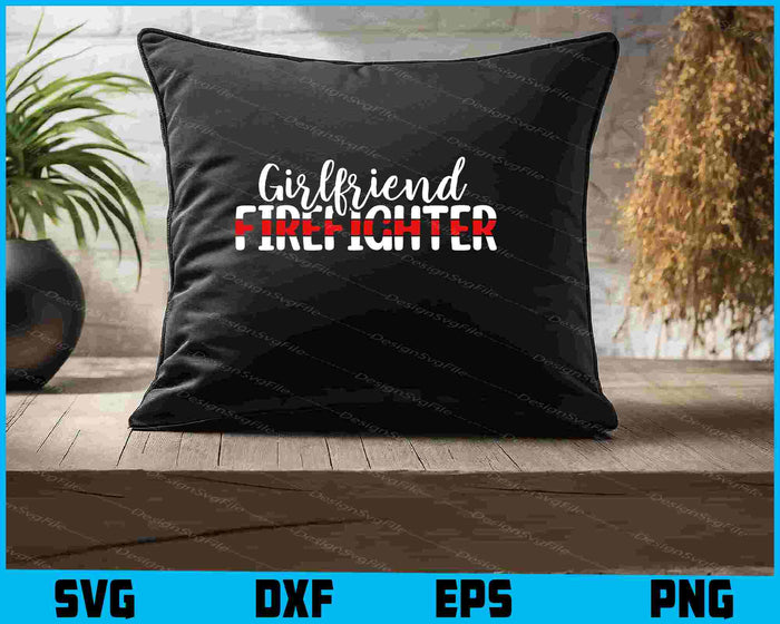 Girlfriend Firefighter SVG