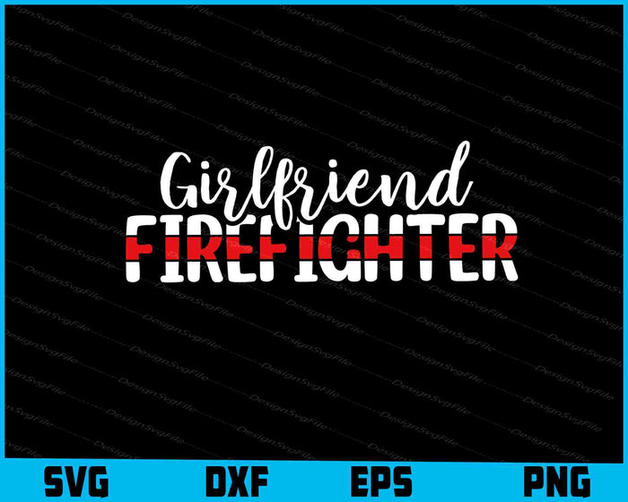Girlfriend Firefighter SVG