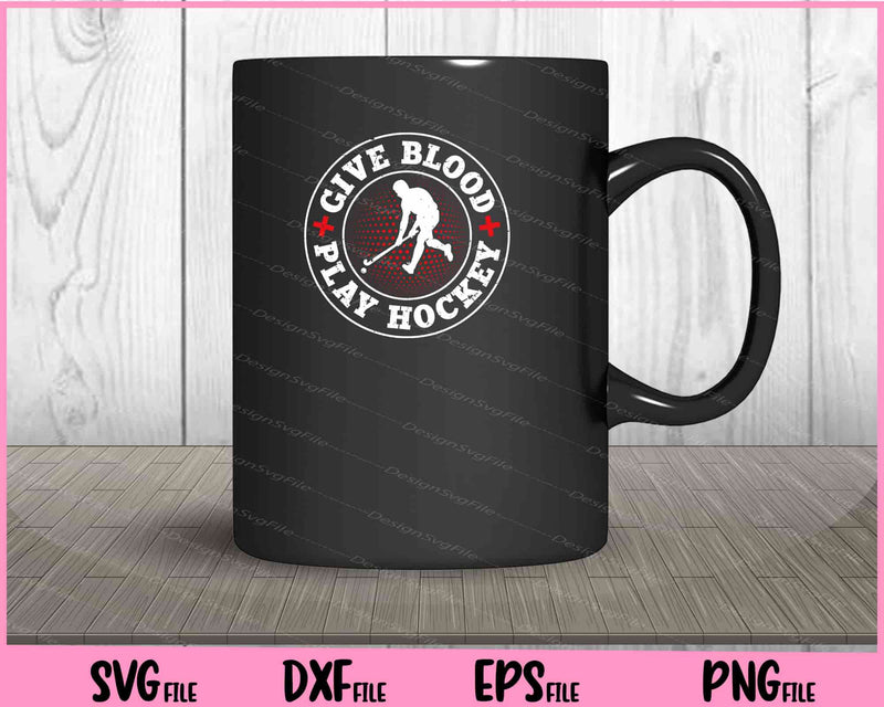 Give Blood Play Hockey mug