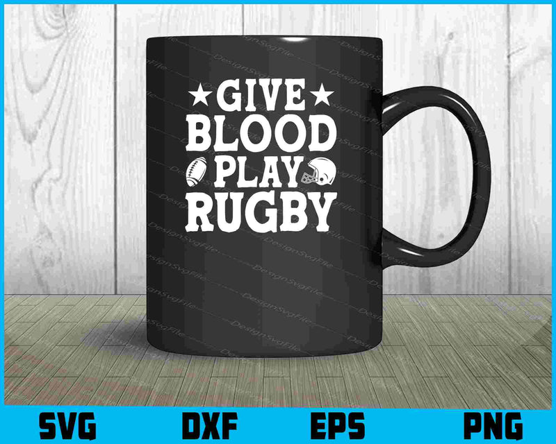 Give Blood Play Rugby