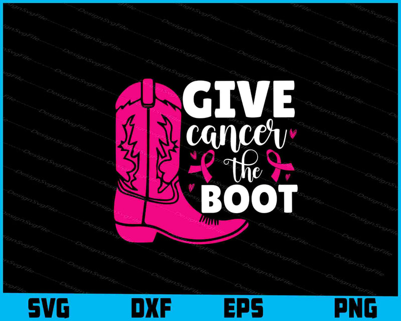 Give Cancer The Boot svg