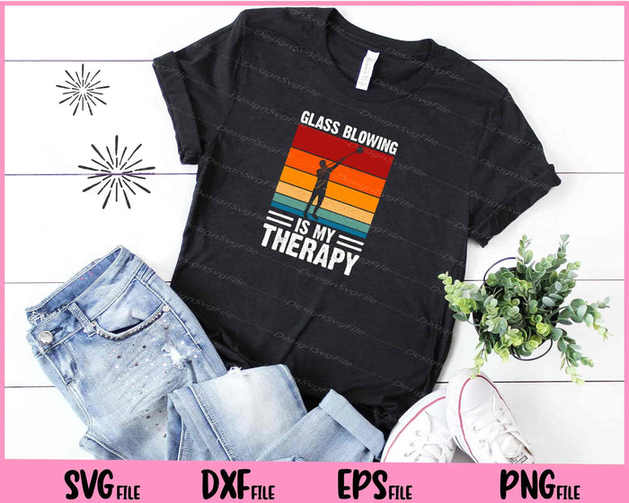 Glass Blowing Is My Therapy Svg Cutting Printable Files  - Premium Cutting Files in SVG, PNG & EPS Formats - Premium SVG Cutting Files for Crafts