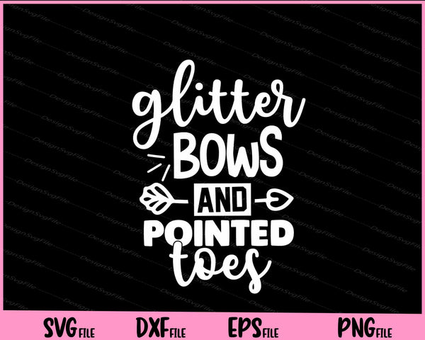 Glitter Bows And Pointed Toes svg