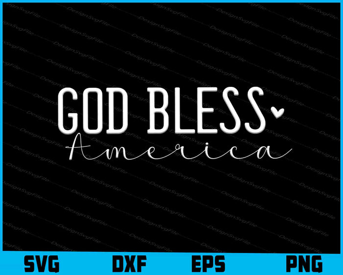 God Bless America Independence Day SVG
