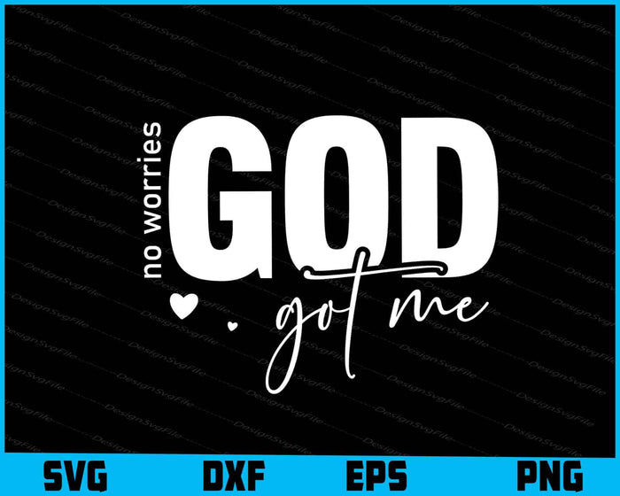 God Got Me SVG, Love For God PNG