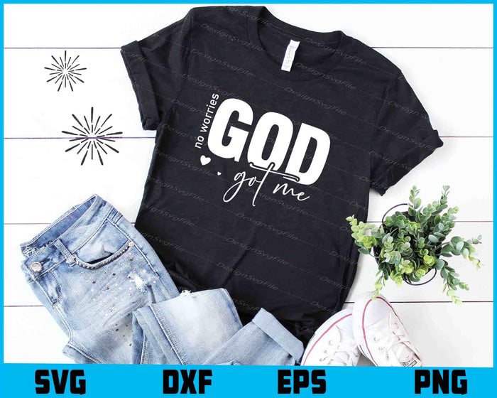 God Got Me SVG, Love For God PNG