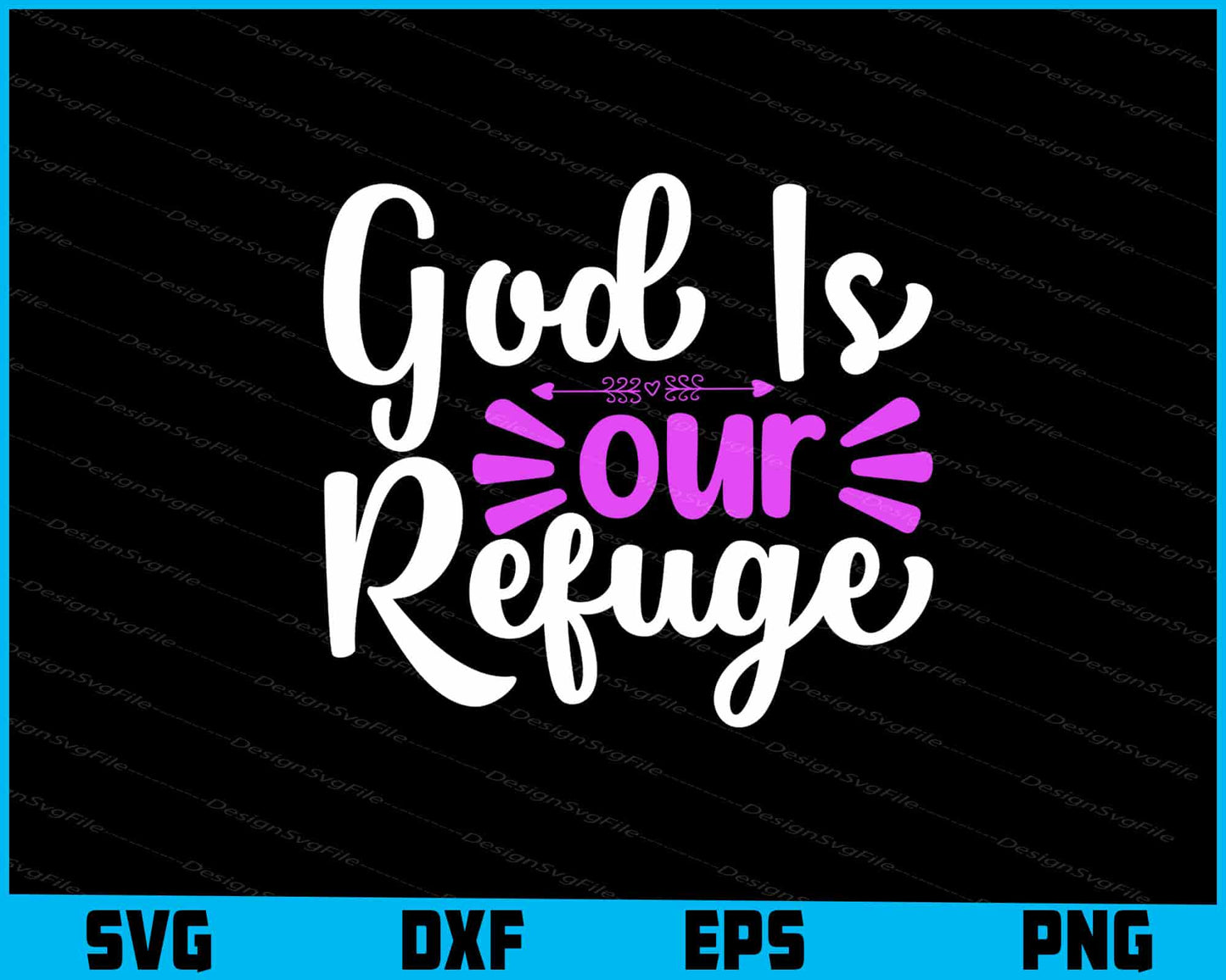 God Is Our Refuge Svg Cutting Printable File  - Premium Cutting Files in SVG, PNG & EPS Formats - Premium SVG Cutting Files for Crafts