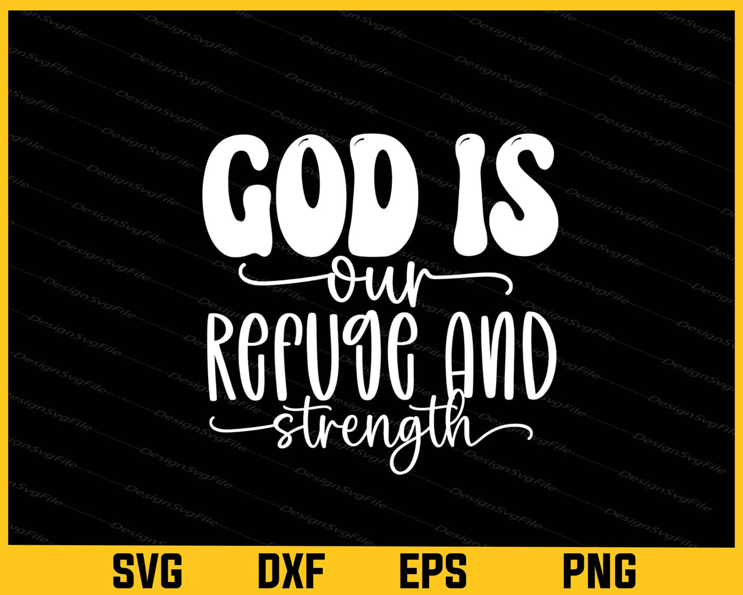 God Is Our Refuge And Strength Svg Cutting Printable File  - Premium Cutting Files in SVG, PNG & EPS Formats - Premium SVG Cutting Files for Crafts