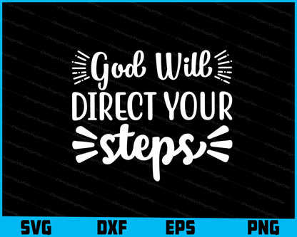 God Will Direct Your Steps Svg Cutting Printable File  - Premium Cutting Files in SVG, PNG & EPS Formats - Premium SVG Cutting Files for Crafts