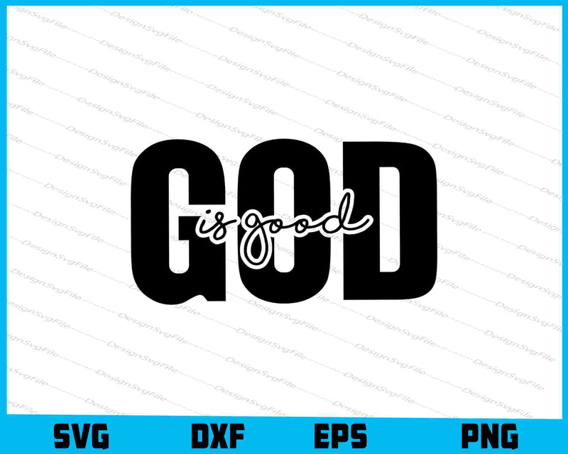 God is Good SVG, Christian Faith PNG