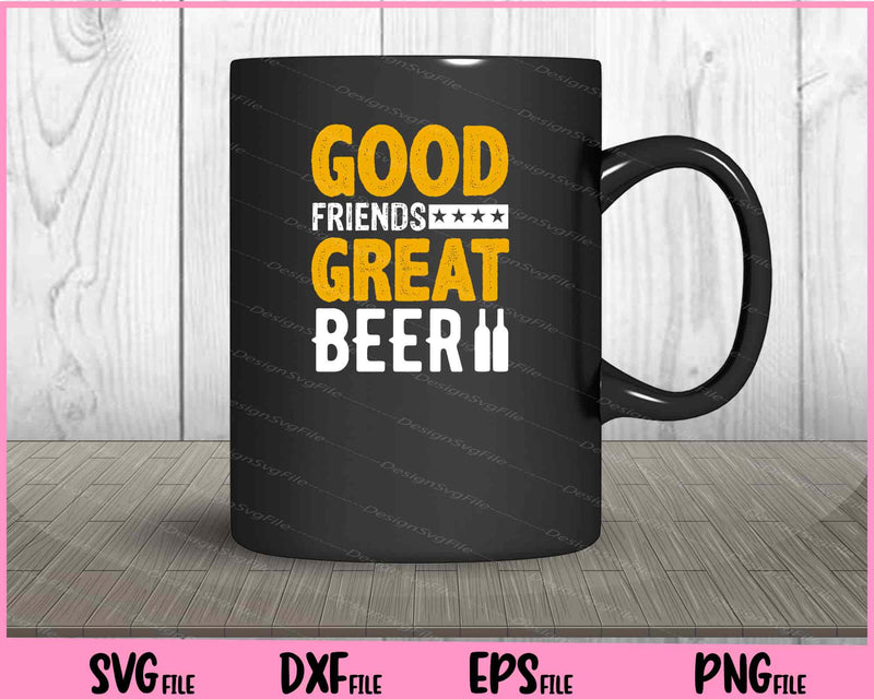 Good Friends Great Beer mug