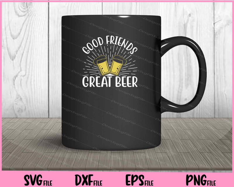 Good Friends Great Beer mug
