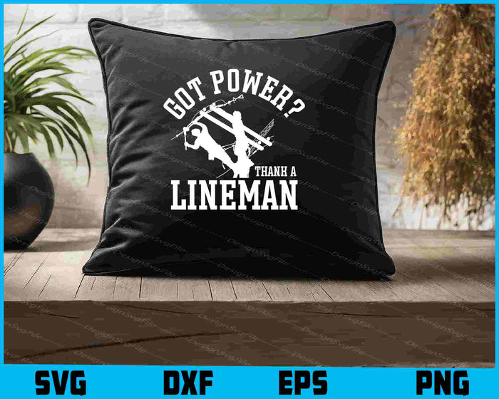 Got Power Thank A Lineman SVG