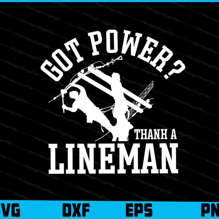 Got Power Thank A Lineman SVG