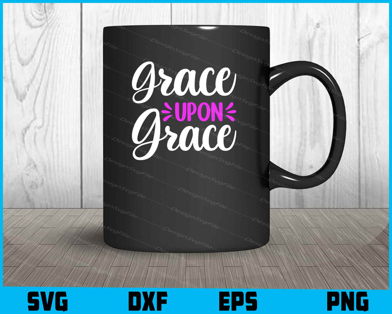 Grace Upon Grace mug