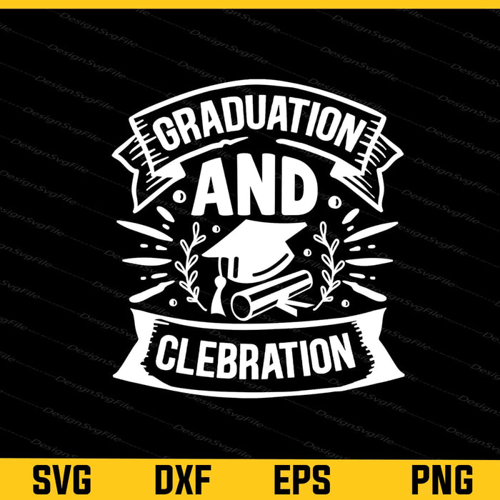 Graduation And Clebration Svg Cutting Printable File  - Premium Cutting Files in SVG, PNG & EPS Formats - Premium SVG Cutting Files for Crafts