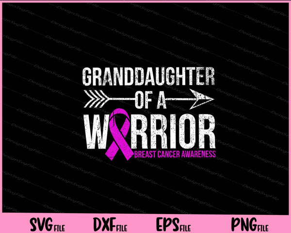 Granddaughter of Warrior pink ribbon Breast Cancer svg