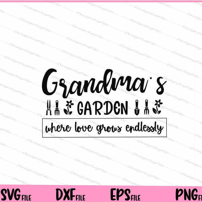 Grandma's garden where love grows endlessly Svg Cutting Printable Files  - Premium Cutting Files in SVG, PNG & EPS Formats - Premium SVG Cutting Files for Crafts