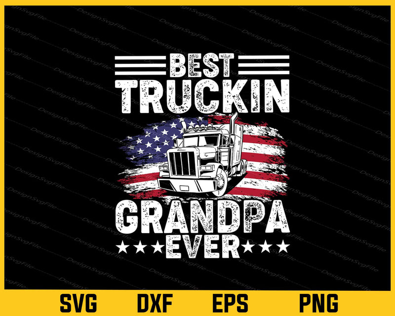 Grandpa Truck Driver Shirt, Best Truckin Grandpa svg