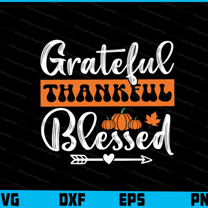 Grateful Thankful Blessed Thanksgiving