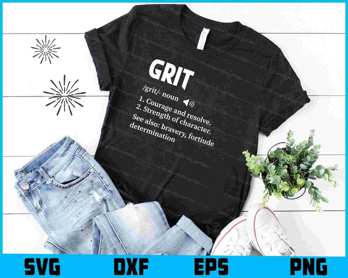 Grit Definition Teacher Shirt Inspirational Motivational SVG