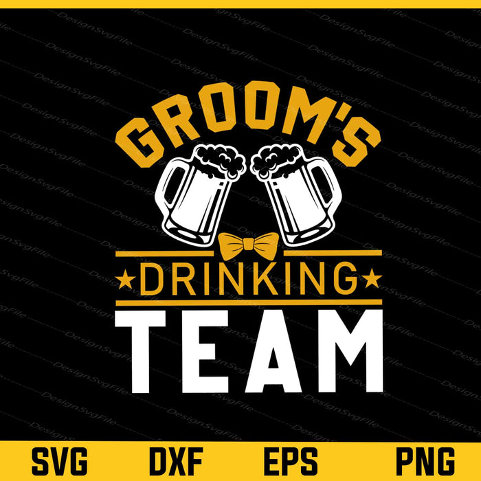 Groom's Drinking Team Svg Cutting Printable File  - Premium Cutting Files in SVG, PNG & EPS Formats - Premium SVG Cutting Files for Crafts