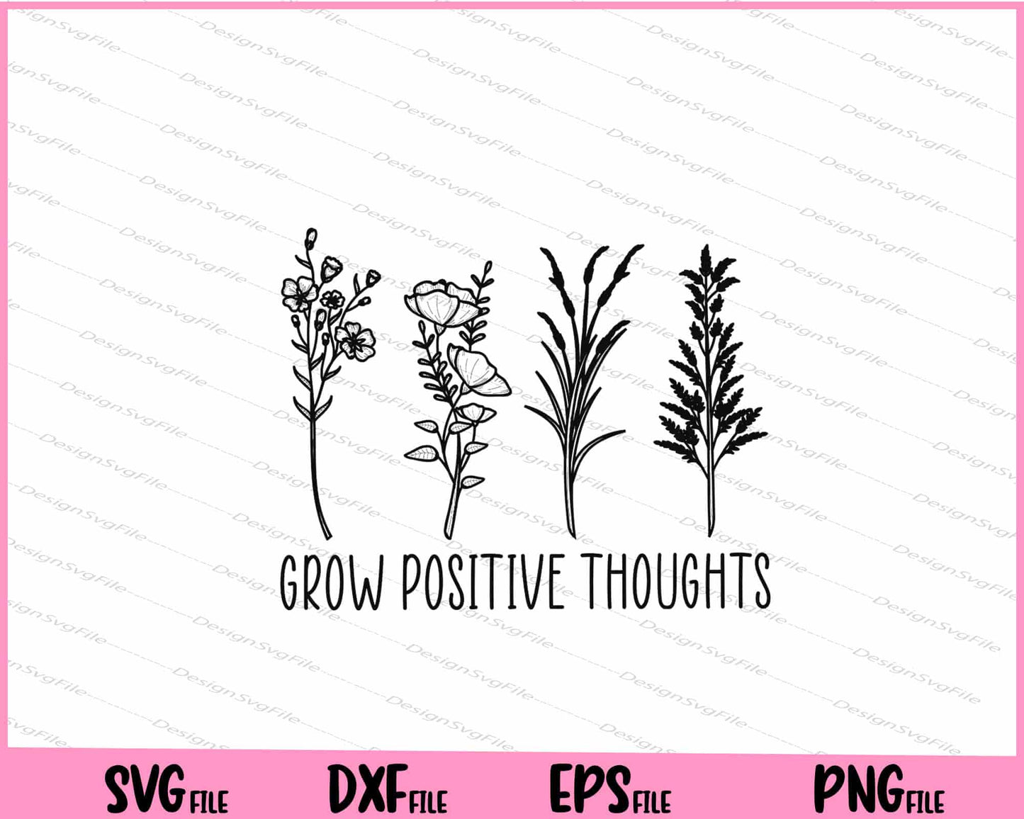 Grow positive thoughts Svg Cutting Printable Files  - Premium Cutting Files in SVG, PNG & EPS Formats - Premium SVG Cutting Files for Crafts