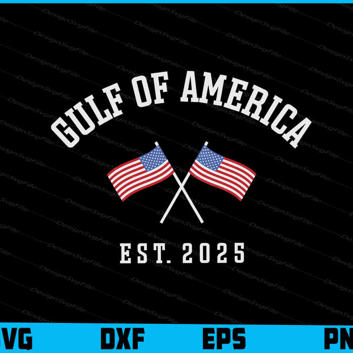 Gulf Of America Est 2025 SVG, USA American Flag PNG