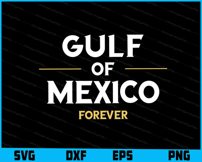 Gulf Of Mexico Forever SVG, Beach Lover Gift PNG