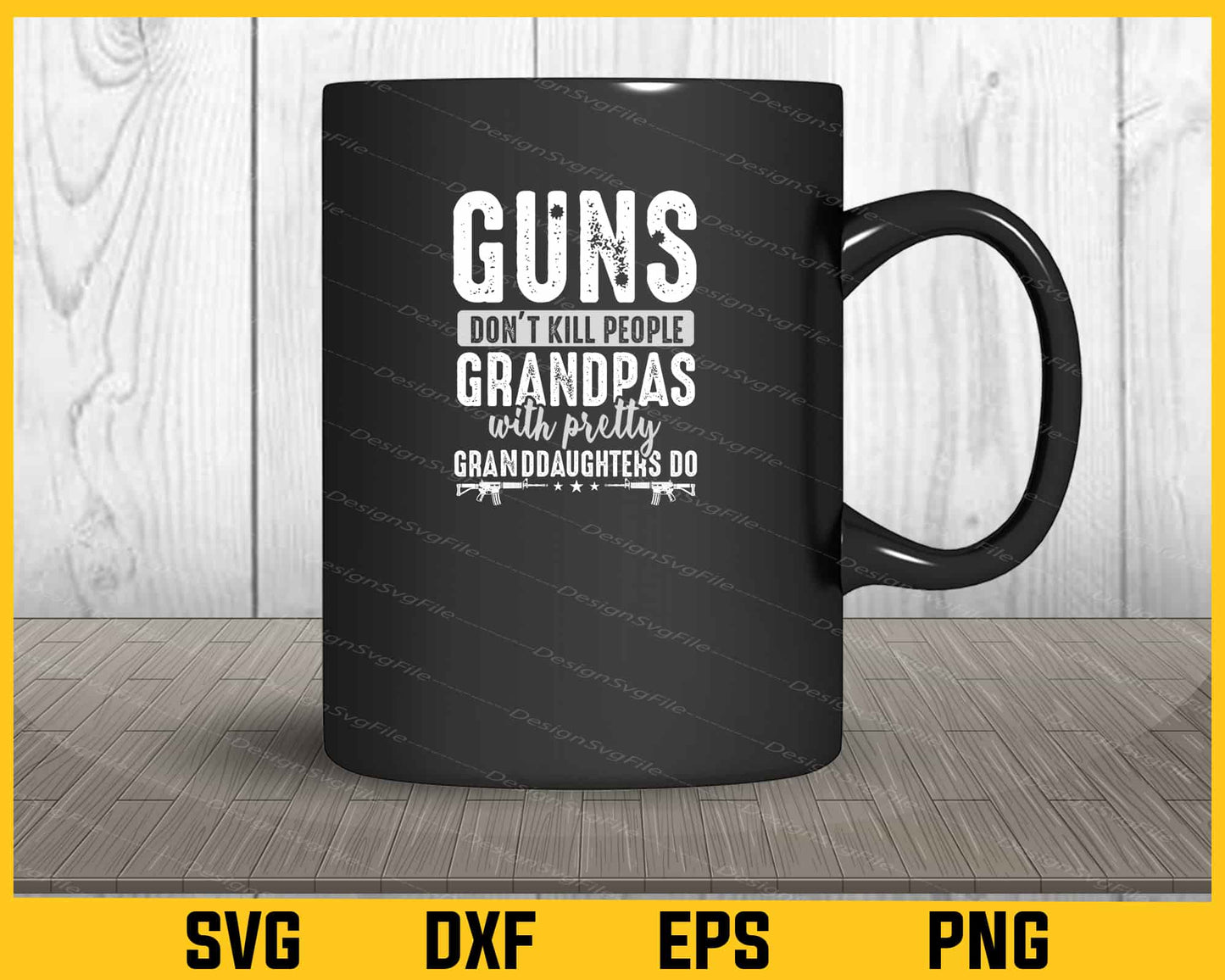 Guns Don’t Kill People Grandpas With Pertty Svg Cutting Printable File  - Premium Cutting Files in SVG, PNG & EPS Formats - Premium SVG Cutting Files for Crafts