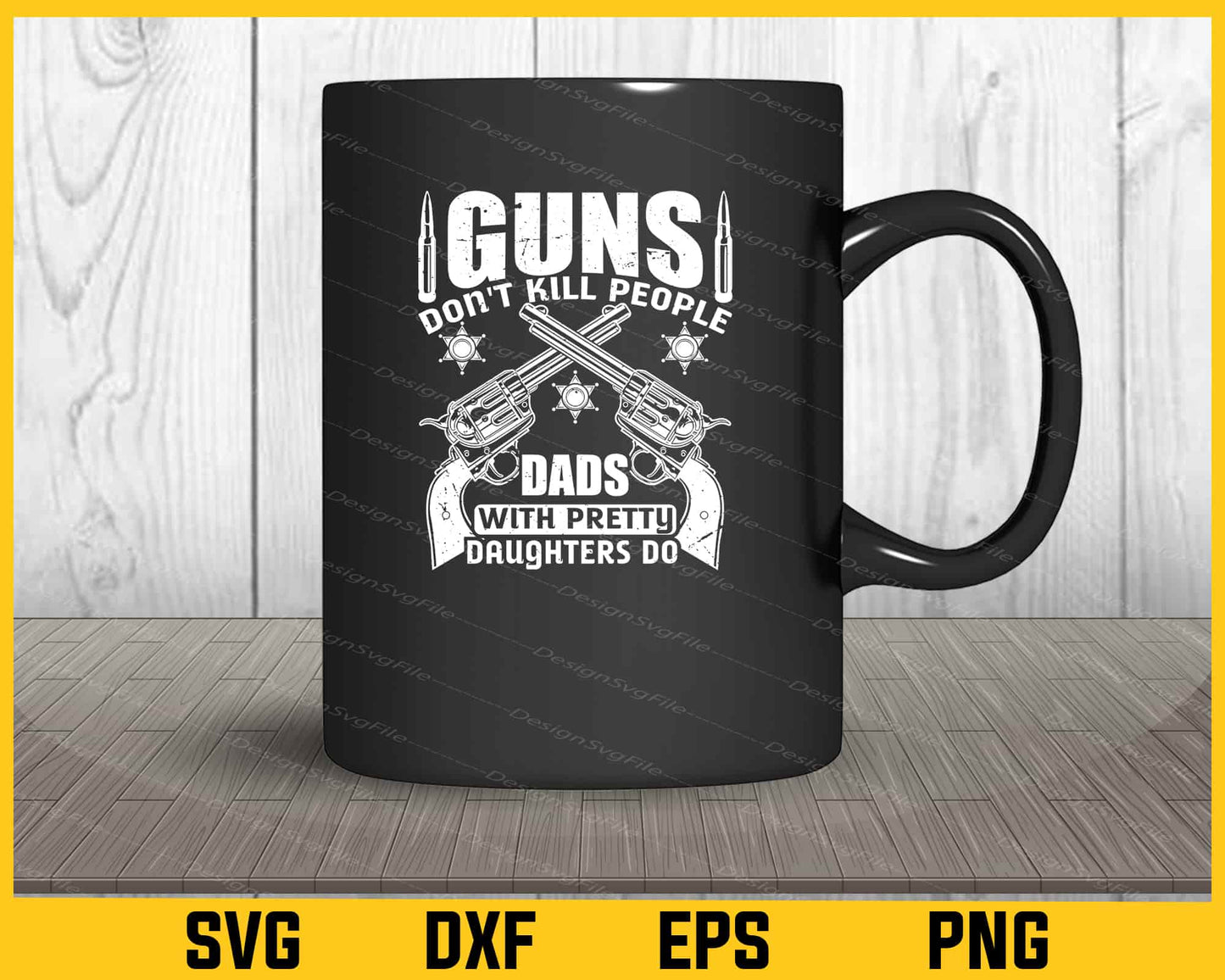 Guns Kill People Dads With Pretty Svg Cutting Printable File  - Premium Cutting Files in SVG, PNG & EPS Formats - Premium SVG Cutting Files for Crafts