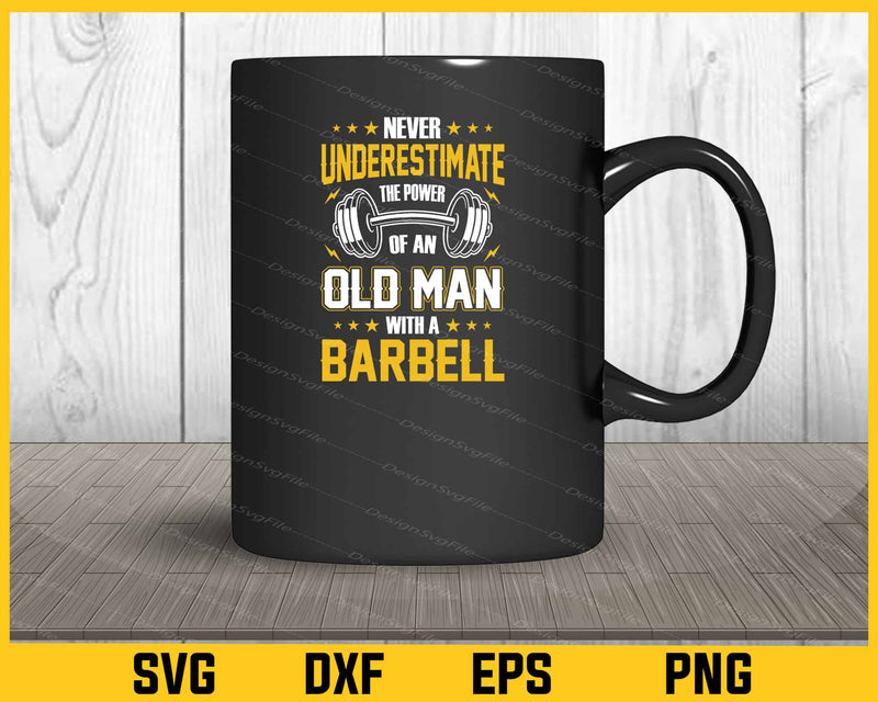 Gym Never Underestimate Power Old Man mug