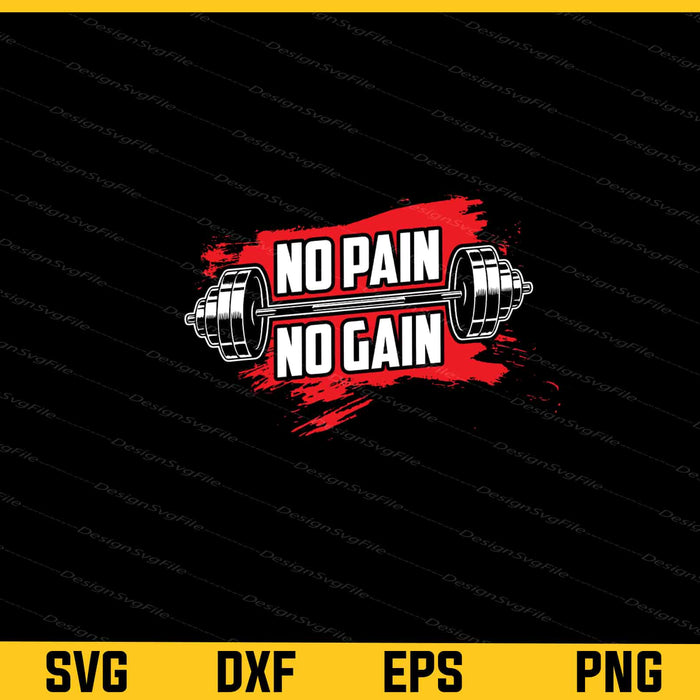 Gym No Pain No Gain Fitness Svg Cutting Printable File  - Premium Cutting Files in SVG, PNG & EPS Formats - Premium SVG Cutting Files for Crafts