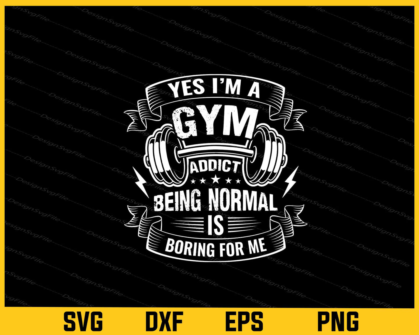 Gym Quote Yes Im Gym Addict Svg Cutting Printable File  - Premium Cutting Files in SVG, PNG & EPS Formats - Premium SVG Cutting Files for Crafts