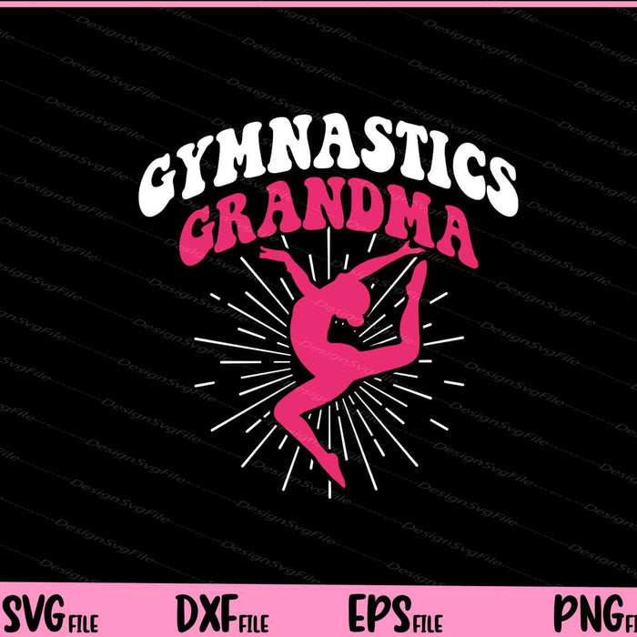 Gymnastics Grandma Svg Cutting Printable Files  - Premium Cutting Files in SVG, PNG & EPS Formats - Premium SVG Cutting Files for Crafts