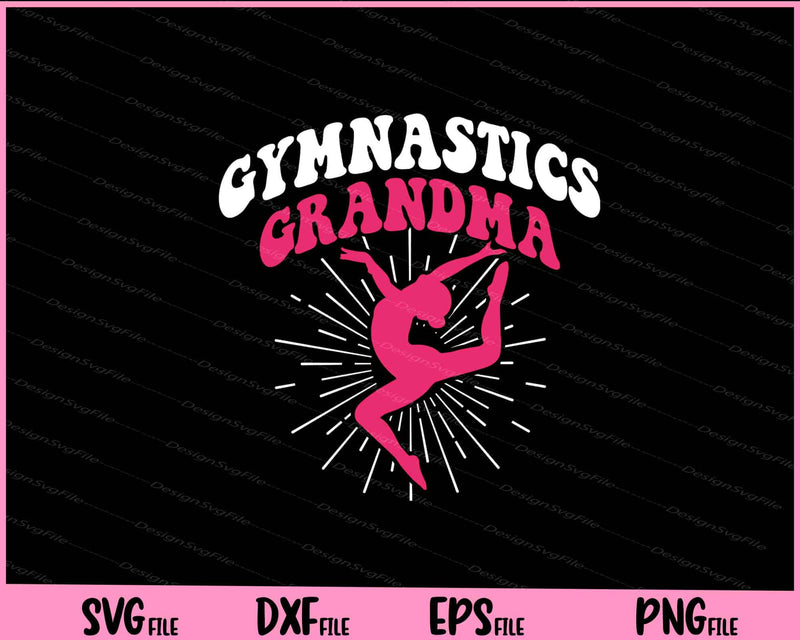 Gymnastics Grandma Svg Cutting Printable Files  - Premium Cutting Files in SVG, PNG & EPS Formats - Premium SVG Cutting Files for Crafts