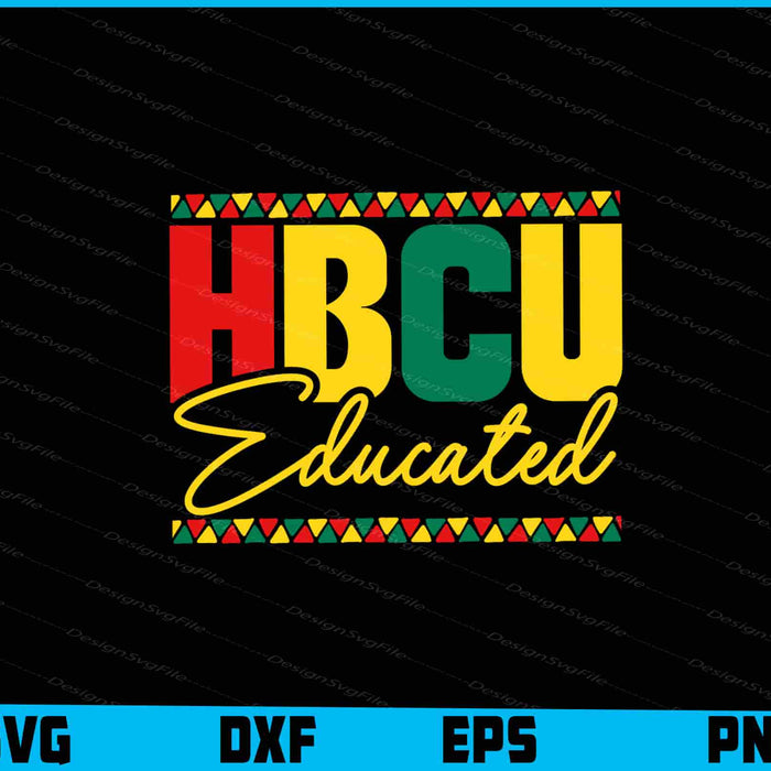 HBCU Educated SVG, Black History Month PNG