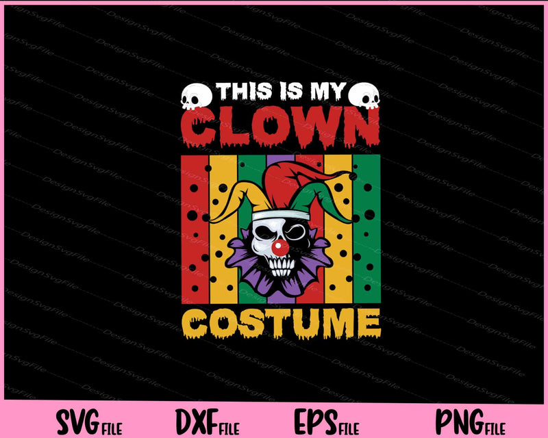 Halloween Clown Clown World Funny Svg Cutting Printable Files  - Premium Cutting Files in SVG, PNG & EPS Formats - Premium SVG Cutting Files for Crafts