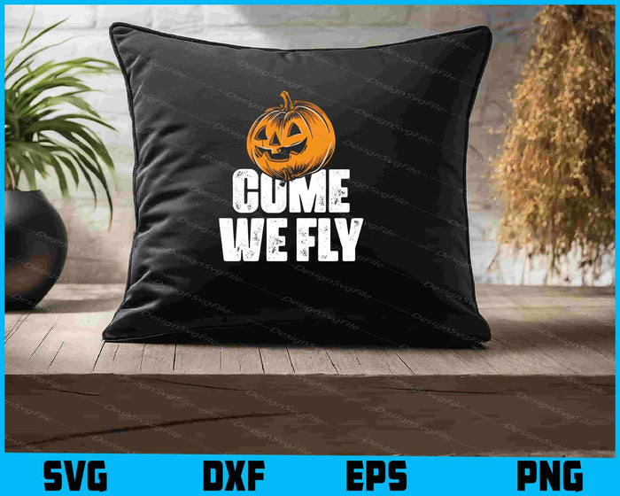 Pumpkin with 'COME WE FLY' text on a black background